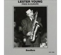 Young, Lester - Pres in Europe