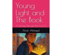 Young Light and The Book: A Journey Through The A, B, C's