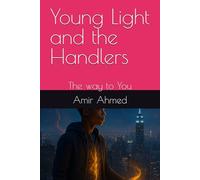 Young Light and the Handlers: The way to You