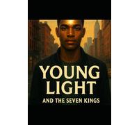 Young Light and the Seven Kings: Somewhere between shadow and light
