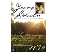Young Lincoln: The Early Life of Abraham Lincoln, 1816-1830