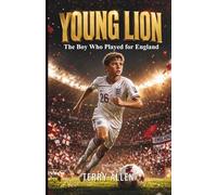 Young Lion: The Boy Who Played for England