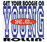 Young M.C. - Get Your Boogie on [Import anglais]