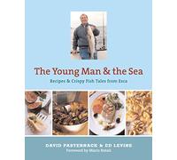 Young Man of the Sea: Recipes & Crispy Fish Tales from Esca