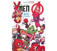 YOUNG MARVEL LITTLE X-MEN LITTLE AVENGERS BIG TROUBLE