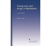 Young men and drugs in Manhattan: A causal analysis