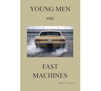 Young Men and Fast Machines