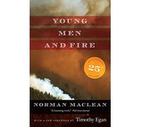 Young Men and Fire: Twenty-fifth Anniversary Edition
