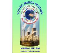 Young Minds Mission: Protect Mother Earth from Climate Change