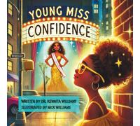Young Miss Confidence: A Journey of Courage, Self-Belief, and True Beauty (Kiki Soars)