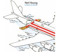 Young, Neil - Landing on Water
