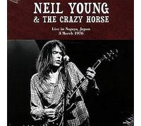 Young Neil & the Crazy Horse - Live in Nagoya, Japan 3rd March 1976 [Vinilo]