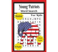 Young Patriots Word Search: Educational Kids Puzzles, Word Search Puzzles, Word Games, 110 Page 55 Puzzle 9 Word, History Puzzle (Civics and Community Collection)