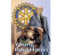 Young Paul Harris: The youth of Rotary's founder