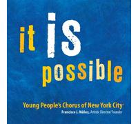Young People's Chorus of New York City - It Is Possible