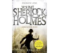 Young Sherlock Holmes 03. Eiskalter Tod: Eiskalter Tod - Sherlock Holmes ermittelt in Moskau | Die Buchvorlage zur neuen Serie bei Amazon Prime: 3