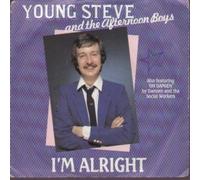 YOUNG STEVE AND THE AFTERNOON BOYS - I'M ALRIGHT 7 INCH (7" VINYL 45) UK RCA 1982