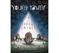 Young Tawny: The Owl in Borrowed Feathers: 1 (Owlfell)