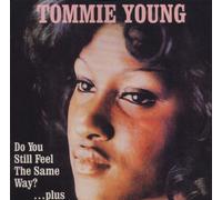 Tommie Young - Do You Still Feel the Same Way