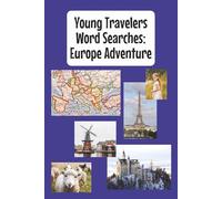 Young Travelers Word Searches: Europe Adventure (Young Traveler Puzzle Books)