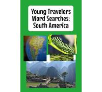 Young Travelers Word Searches: South America (Young Traveler Puzzle Books)