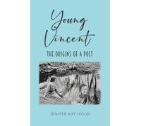 Young Vincent: The Origins of a Poet