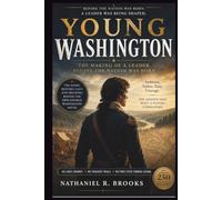 Young Washington: The Making of a Leader Before the Nation Was Born: The Story, History, Cast, and Meaning Behind the 2026 George Washington Movie