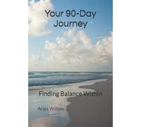 Your 90-Day Journey: Finding Balance Within