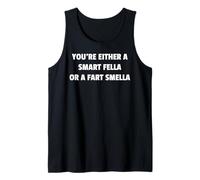 Your a Smart Fella Tees Funny For All People All Ages Camiseta sin Mangas