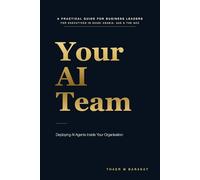 Your AI Team: A Practical Guide to Deploying AI Agents Inside Your Organisation