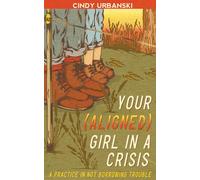 Your (Aligned) Girl in a Crisis: A Practice in Not Borrowing Trouble