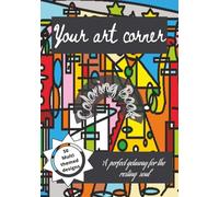Your Art Corner | Coloring Book: A perfect getaway for the resting soul | 50 multi themed designs | Mindful calm