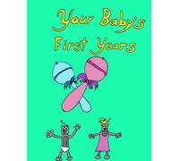 Your Baby's First Years