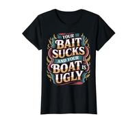 Your Bait Sucks and Your Boat Is Ugly Snarky Fishing - Camiseta gráfica económica, Mujer, Negro, L