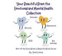 Your Beautiful Brain the Emotional and Mental Health Collection: Part of the Every Brain is Beautiful Series (Every Brain is Beautiful-Explaining Neurodiversity for Children 3-10)