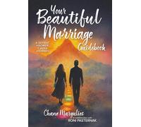 Your Beautiful Marriage Guidebook: Soul Based Skills for Living the Marriage of Your Dreams