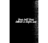 Your best ideas deserve a deeper look