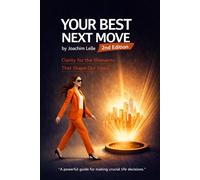 Your Best Next Move: Clarity for the Moments That Shape Our Lives (Self-Improvement & Mental Fitness)