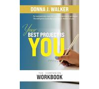 Your Best Project Is You: The Companion Workbook