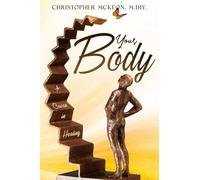 Your Body: A Course in Healing: 3 (Healing Through Awareness)