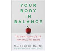 Your Body in Balance: The New Science of Food, Hormones, and Health