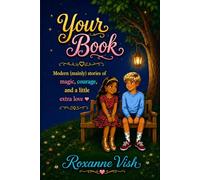 YOUR BOOK: Modern Stories of Magic, Courage, and a Little Extra Love.