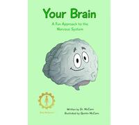 Your Brain: A Fun Approach to the Nervous System: 4 (Body McCannics: Body Systems)
