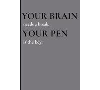 Your brain needs a break. Your pen is the key.: The Ultimate Journal to Quiet Your Loud Mind