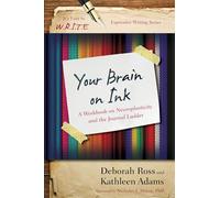 Your Brain on Ink: A Workbook on Neuroplasticity and the Journal Ladder (It's Easy to W.R.I.T.E. Expressive Writing)
