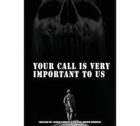 Your Call is Very Important to Us: An OEF/OIF Veterans Collection of Healing And Hope Through Storytelling and Artwork