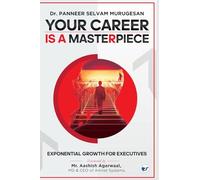 Your Career Is a Masterpiece: Design with Purpose. Build with Courage. Live with Legacy