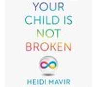 Your Child is Not Broken