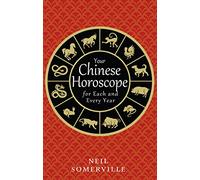 Your Chinese Horoscope for Each and Every Year