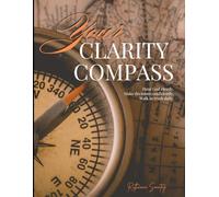 Your Clarity Compass: Hear God Clearly. Make Decisions Confidently. Walk in Truth Daily.